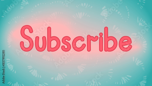 Coral Subscribe text with a pink gradient and fan brush texture on a turquoise background