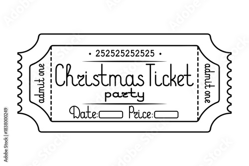 Christmas party. Ticket admit one. Date and price indicated. Sketch. Handwritten lettering. Vector illustration. Tear-off ticket with number. Outline on an isolated white background. Doodle style. 