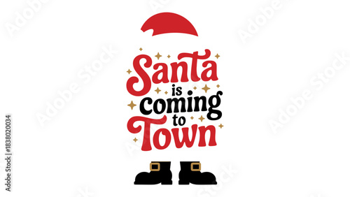 Santa is coming to town festive holiday graphic