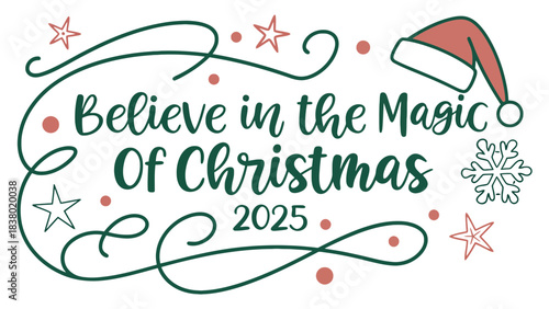 Believe in Christmas magic with Santa hat and snowflakes