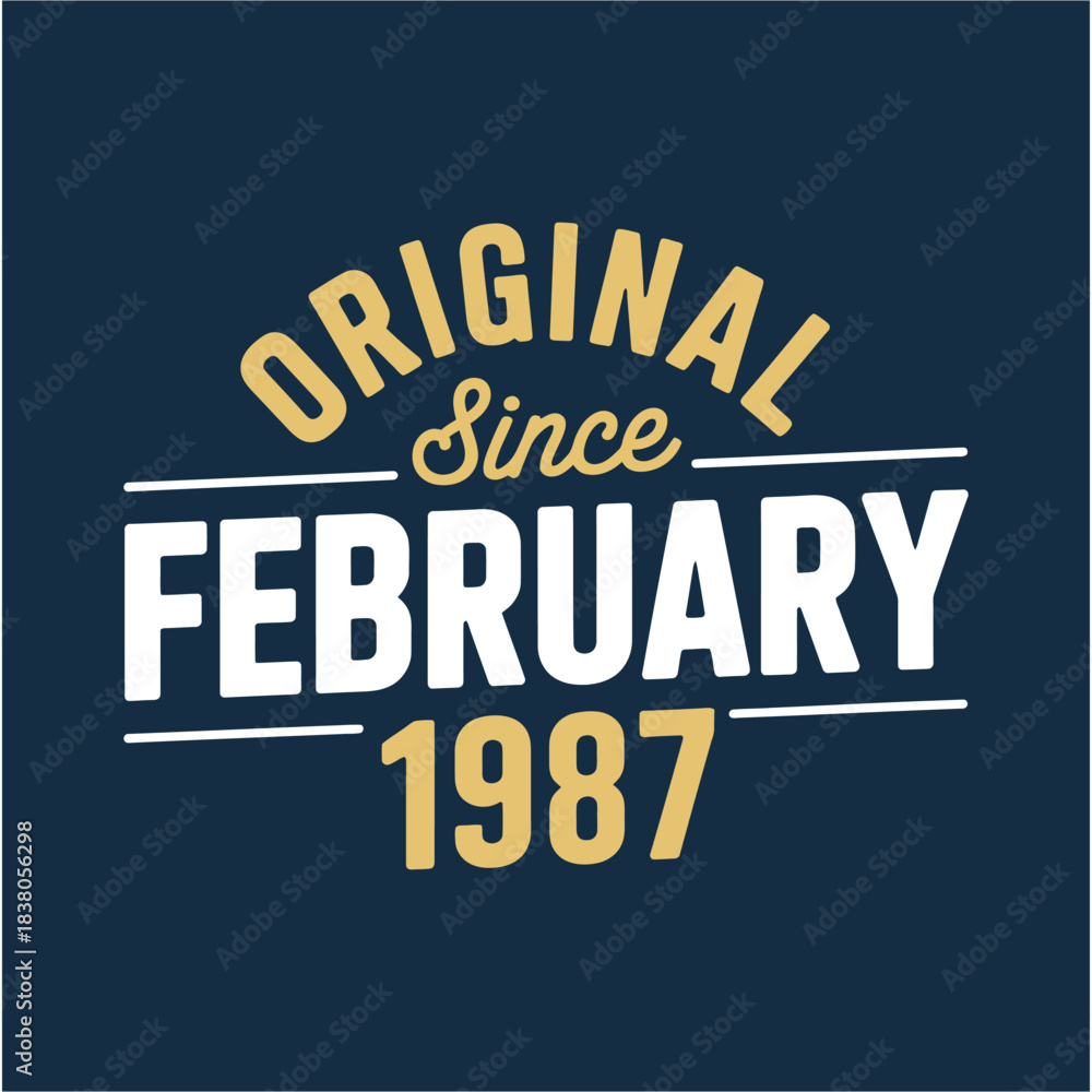 Fototapeta premium Original Since February 1987 - Vintage Retro Birthday Gift Graphic