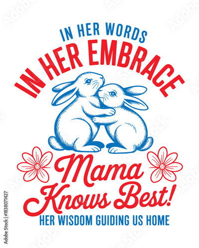 Mama Knows Best Cute Bunny Mother Quote Vector Illustration