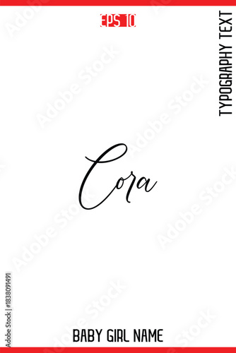 Cora  -Baby Girl Trendy Name In Stylish Cursive Typography Vector Illustration