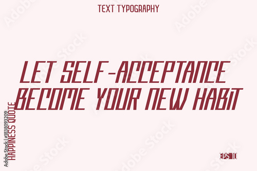 Let Self-Acceptance Become Your New Habit    -Self-Love Saying Modern Typography Design for Motivational Lifestyle Art and Prints