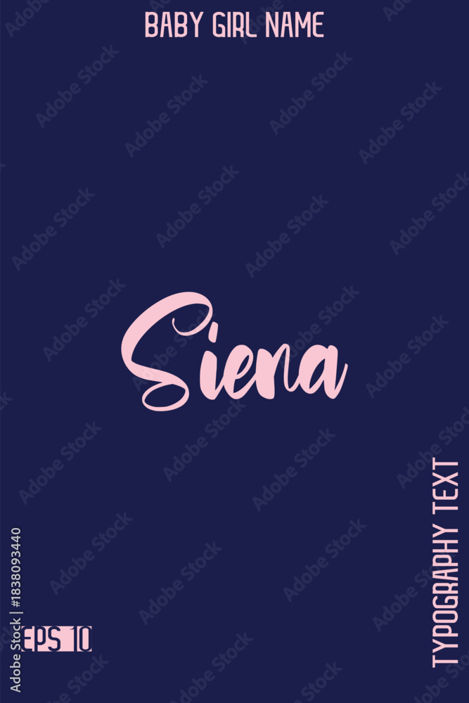 Naklejka premium Siena -Girl Cute Name Stylish Bold Cursive Calligraphy Text Vector Illustration
