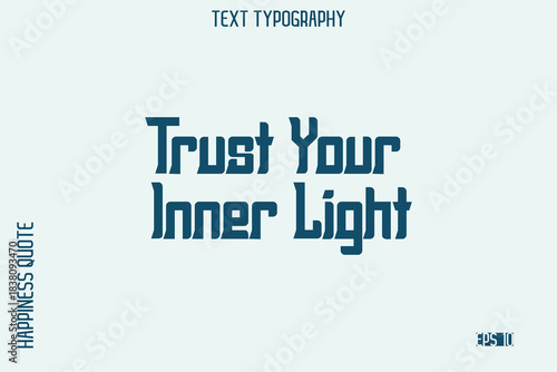 Trust Your Inner Light   -Self-Love Saying Modern Typography Design for Motivational Lifestyle Art and Prints