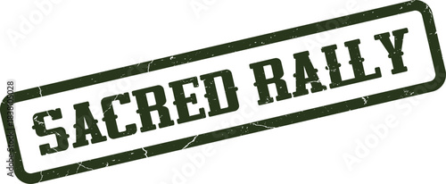 A distressed green ink stamp impression declaring a significant Sacred Rally event or gathering