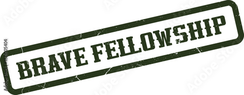 Brave Fellowship dark green textured rubber stamp impression symbolizing unity, courage, and shared journey