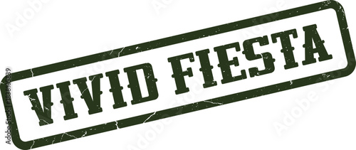 A green grunge rubber stamp displays the words VIVID FIESTA for celebration themes