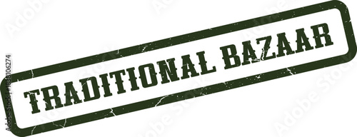 Distressed dark green rubber stamp impression stating traditional bazaar for market events and cultural experiences