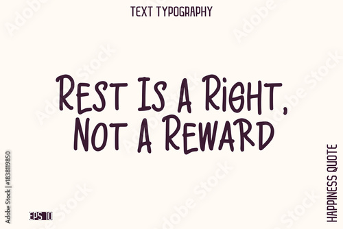 Rest Is A Right, Not A Reward   -Empowering Self-Love Phrase Typography Vector for Motivational Posters and Digital Prints