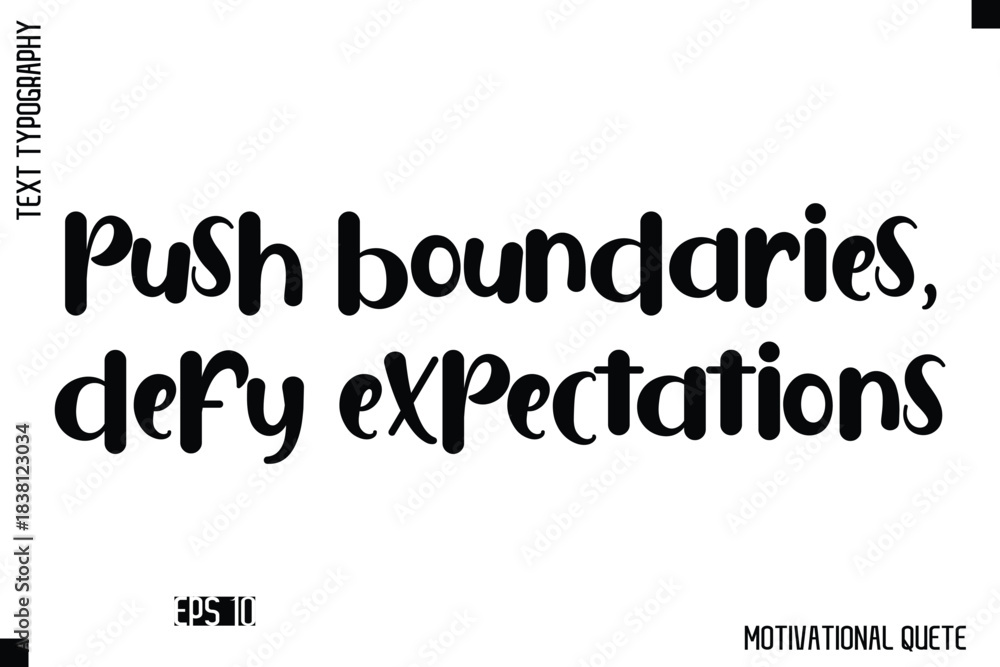 Fototapeta premium Push Boundaries, Defy Expectations -Trendy Motivational Quote Vector Bold Funny Retro Style Typography Decorative Lettering