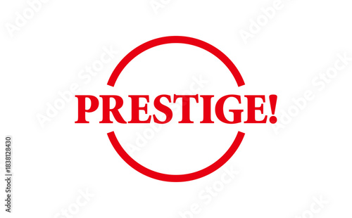 PRESTIGE! - PRESTIGE! text written on Red Rubber Stamp 
