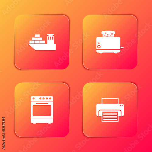 Set Cargo ship, Toaster with toasts, Oven and Printer icon. Vector