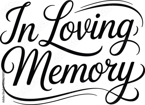 In Loving Memory Quote | Elegant Sympathy, Memorial & Tribute Calligraphy Design