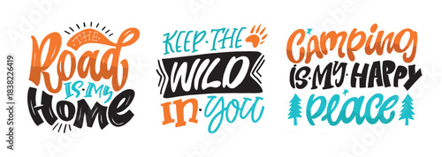 Cute hand drawn doodle lettering quote about camping, road. Lettering for t-shirt design, mug print, bag print, clothes fashion. 100% hand drawn vector image.
