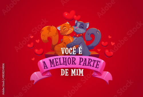 Voce e a melhor parte de mim, happy Valentine's day spanish greeting card. Saint Valentine party vector flyer, love holiday banner. Romance celebration quote poster with couple of cats hugging in love