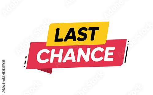 last chance and best choice label vector illustration