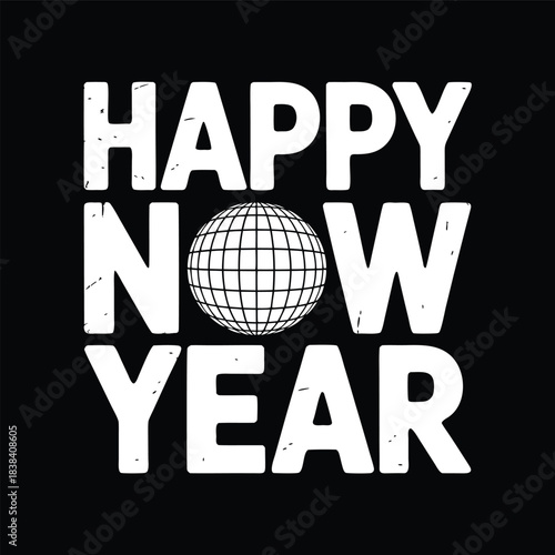 Happy now year typography poster with disco ball replacing word new isolated on black background