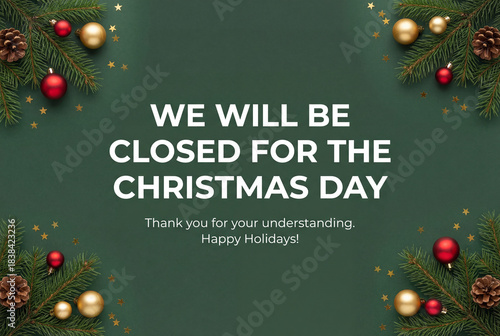 Christmas Day Closure Notice: We Will Be Closed on Christmas
