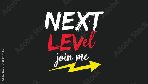 Next Level, Red and White and yellow Graphic Poster, graphic design, typography poster, bold text, brush stroke font, white text, red text, cursive font, hand-drawn text, dark background, png text, 