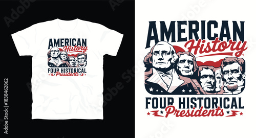 American history t-shirt design featuring four historical presidents and patriotic text on white background