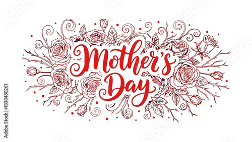 A beautiful illustration of the words "Mother's Day" written in elegant red script, surrounded by delicate line drawings of roses and swirling decorative elements.