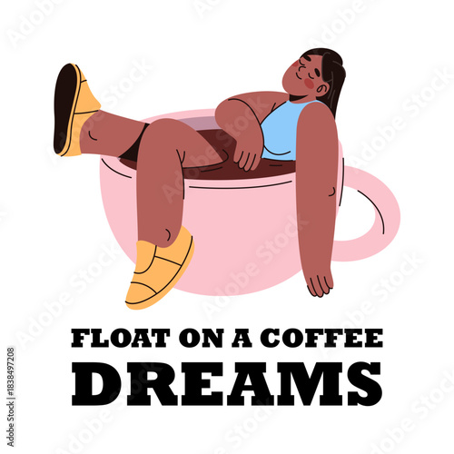 Woman in coffee cup with branding slogan for cafe. Vector bistro poster or placard with motivation phrase. Coffeeshop advertising sign. Hot drink or beverage brand. Marketing sign. Espresso drink.