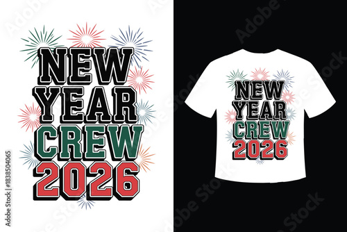New year crew 2026 graphic design for t shirts and apparel