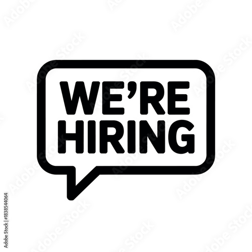 A black and white speech bubble graphic with the text 'WE'RE HIRING' inside signifies job recruitment and employment opportunities.