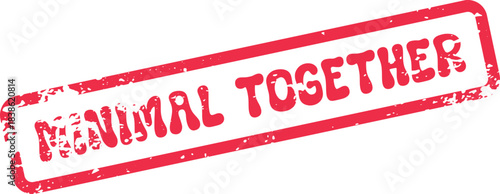 A Red Grungy Stamp Design Featuring Minimal Togetherness Message for Collaborative Unity