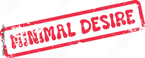Grungy red rubber stamp with the words Minimal Desire for documents or declarations
