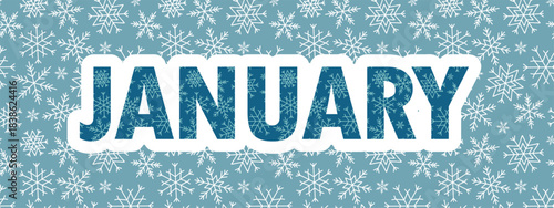 JANUARY word sticker with snowflakes, month lettering banner, seasonal promotions, calendar, vector illustration