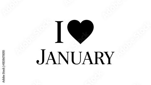 I Love January Typography