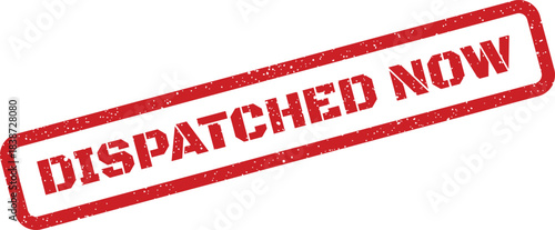 Red grunge rubber stamp mark with the phrase Dispatched Now for business documents