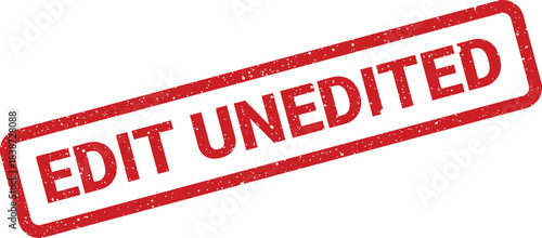 Red grunge rubber stamp mark with the words EDIT UNEDITED for document status indication