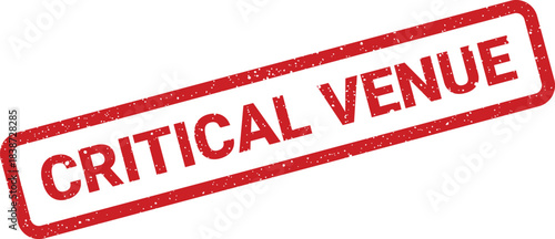 Red grunge rubber stamp with critical venue text indicating an important location or event setting