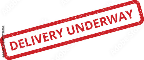 Red rectangular grunge rubber stamp with Delivery Underway text indicating an active shipment status