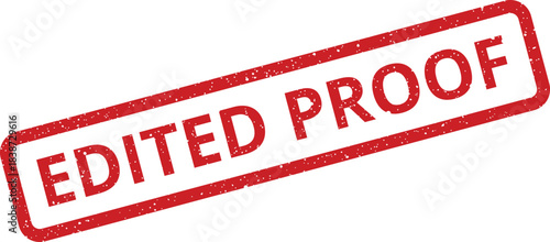 Red rectangular grunge stamp with Edited Proof text for document review and content revisions