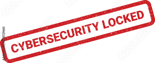 Red rectangular grunge stamp with textured effect displaying the firm message cybersecurity locked for robust protection