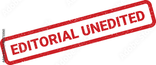Red rubber stamp vector with grunge effect and Editorial Unedited text, conveying raw content status