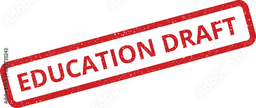 Red vintage stamp showing EDUCATION DRAFT text indicating a preliminary academic document or plan