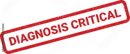 Rough textured rectangular red stamp showing important diagnosis critical message, signifying urgency
