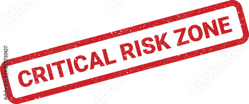 Stamped rectangle with critical risk zone notification, highlighting areas requiring special attention or caution