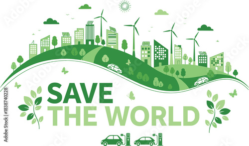 Eco-Friendly Green City Vector Landscape with Wind Turbines and Electric Cars, Emphasizing the Critical Message to Save the World