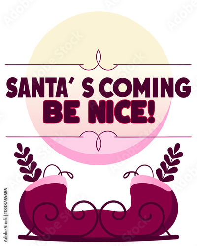 Santa Is Coming Be Nice T Shirt Design 