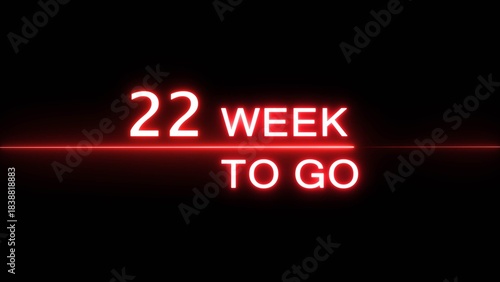 22 weeks to go illustration. Announcement for business marketing week. Neon counting date.
