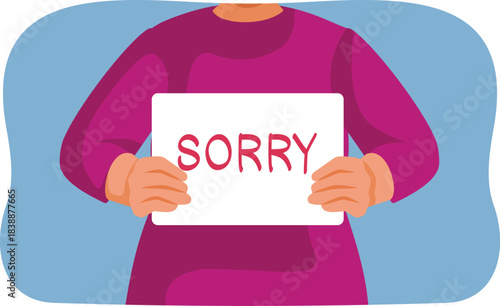 Unrecognizable Person Holding Apology Sign Vector Illustration. Woman feeling guilty and holding a poster sign being remorseful 
