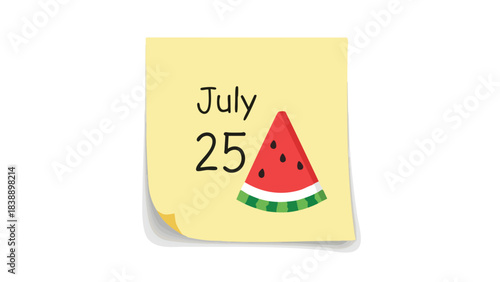 A cheerful July 25th reminder on a sticky note featuring a delightful slice of summer watermelon
