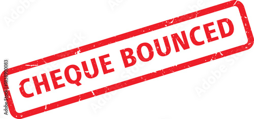 Distressed Red Cheque Bounced Stamp on White Background, Banking Failure Concept